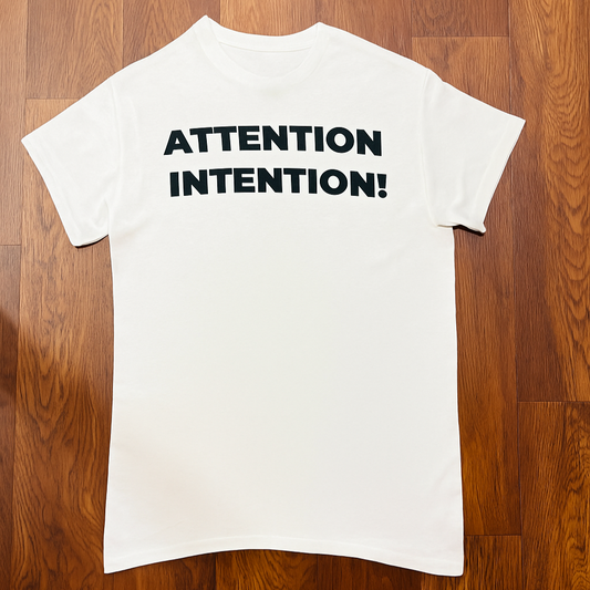 ATTENTION INTENTION! Tee