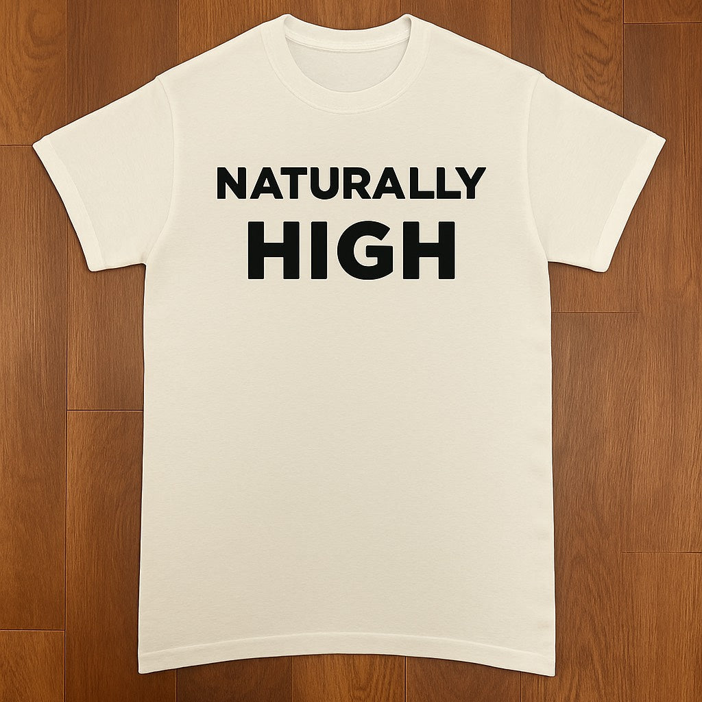 NATURALLY HIGH Tee