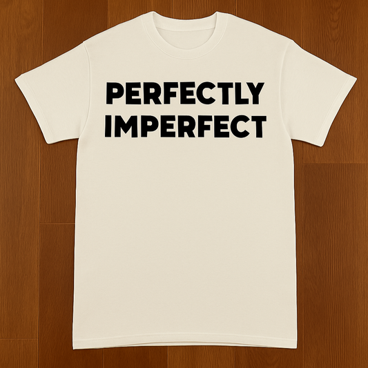 PERFECTLY IMPERFECT Tee